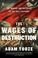 Cover of: The Wages of Destruction