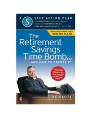 The retirement savings time bomb-- and how to defuse it by Ed Slott