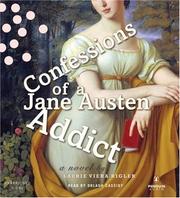 Cover of: Confessions of a Jane Austen Addict by Laurie Viera Rigler, Laurie Viera Rigler