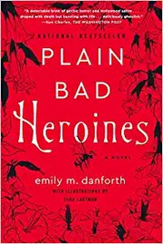 Cover of: Plain Bad Heroines by Emily M. Danforth, Sara Lautman