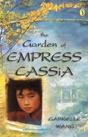 The Garden of Empress Cassia by Gabrielle Wang