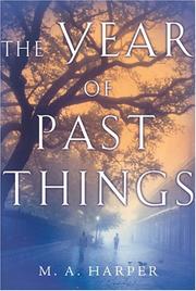 Cover of: The year of past things by M. A. Harper