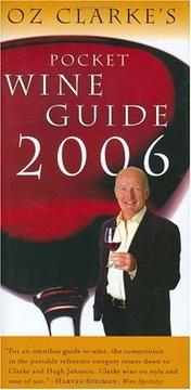 Cover of: Oz Clarke's Pocket Wine Guide 2006 (Oz Clarke's Pocket Wine Guides) by Oz Clarke