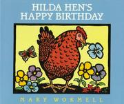 Cover of: Hilda Hen's happy birthday by Mary Wormell