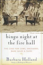 Cover of: Bingo night at the fire hall: the case for cows, orchards, bake sales, & fairs