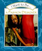 Cover of: I Want to Be a Fashion Designer (I Want to Be-- Book Series)