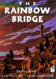 Cover of: The Rainbow Bridge by Audrey Wood