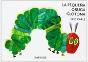 Cover of: La pequeña oruga glotona cartoné pequeña by Eric Carle, Esther Rubio Muñoz