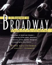 Cover of: It happened on Broadway: an oral history of the Great White Way