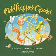 Cover of: Oddhopper opera: a bug's garden of verses