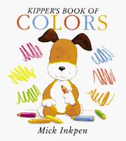 Cover of: Kipper's book of colors by Mick Inkpen