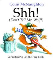 Cover of: Shh! (Don't tell Mr. Wolf!)