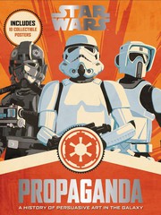 star-wars-propaganda-a-history-of-persuasive-art-in-the-galaxy-cover