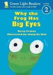 Cover of: Why the Frog Has Big Eyes (Green Light Readers Level 2) by Betsy Franco