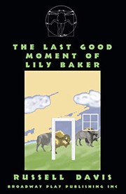 Cover of: The Last Good Moment of Lily Baker by Russell Davis