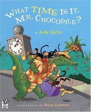 Cover of: What Time Is It, Mr. Crocodile? by Judy Sierra, Judy Sierra