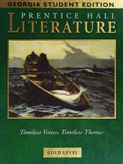 Cover of: Prentice Hall Literature: Timeless Voices, Timeless Themes: Gold Level