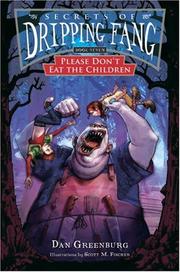 Cover of: Secrets of Dripping Fang, Book Seven: Please Don't Eat the Children (Secrets of Dripping Fang)