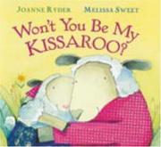 Cover of: Won't You Be My Kissaroo? by Joanne Ryder