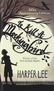 To Kill a Mockingbird by Harper Lee, Harper Lee