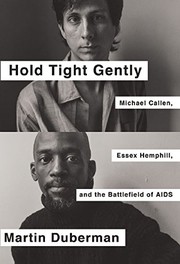 Cover of: Hold Tight Gently: Michael Callen, Essex Hemphill, and the Battlefield of AIDS