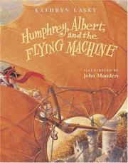 Cover of: Humphrey, Albert, and the flying machine by Kathryn Lasky