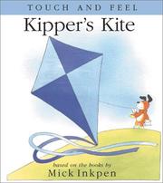 Cover of: Kipper's kite by based on the books by Mick Inkpen ; [illustrated by Stuart Trotter].