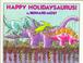 Cover of: Happy holidaysaurus!