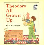 Cover of: Theodore all grown up by Ellen Stoll Walsh