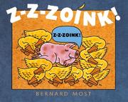 Cover of: Z-Z-Zoink! | Bernard Most