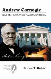 Cover of: Andrew Carnegie: Robber Baron as American Hero (Creators of the American Mind, V. 4)