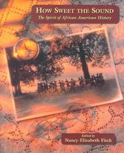 Cover of: How Sweet the Sound: The Spirit of African American History
