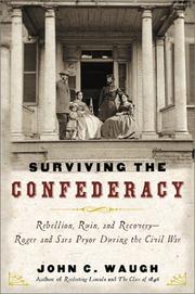 Cover of: Surviving the Confederacy: rebellion, ruin, and recovery : Roger and Sara Pryor during the Civil War