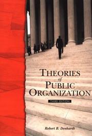 Cover of: Theories of public organization | Robert B. Denhardt