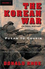 Cover of: The Korean War: Volume 1: Pusan to Chosin by Donald Knox