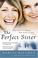 Cover of: The Perfect Sister