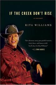 Cover of: If the Creek Don't Rise by Rita Williams-Garcia, Rita Williams-Garcia