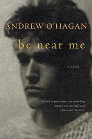 Cover of: Be Near Me by Andrew O'Hagan