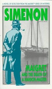 Cover of: Maigret and the death of a harbor-master by Georges Simenon
