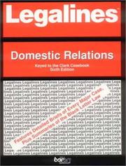 Cover of: Legalines: Domestic Relations: Adaptable to the Sixth Edition of the Clark Casebook