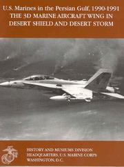 The 3d Marine Aircraft Wing in Desert Shield and Desert Storm by LeRoy D. Stearns