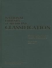 Cover of: National Library of Medicine Classification: A Scheme for the Shelf Arrangement of Library Materials in the Field of Medicine and Its Related Sciences (Nih Publication, No. 00-1535)