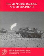 The 2d Marine Division and its regiments by Danny J. Crawford