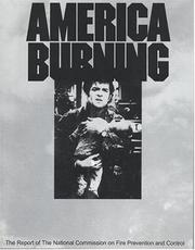 Cover of: America Burning by National Commission on Fire Prevention and Control (U.S.), United States Fire Administration.