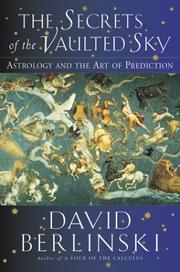Cover of: The Secrets of the Vaulted Sky: Astrology and the Art of Prediction