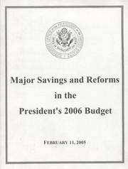 Cover of: Major savings and reforms in the President's 2006 budget