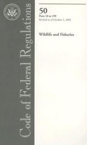 Cover of: Code of Federal Regulations, Title 50, Wildlife and Fisheries, Pt. 17 (Sec. 17.99(i) - End and Sec. 17.100-End), Revised as of October 1, 2005 by Office of the Federal Register (U.S.)