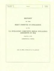 Cover of: Report of the Select Committee on Intelligence on the U.S. Intelliegence Community's Prewar Intelligence Assessments on Iraq Together with Additional Views, July 9, 2004