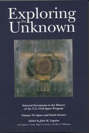 Cover of: Exploring the Unknown: Selected Documents in the History of the United States Civilian Space Program: Volume VI by John M. Logsdon