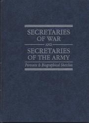 Cover of: Secretaries of War and Secretaries of the Army: Portraits & Biographical Sketches (Center of Military History Publication)